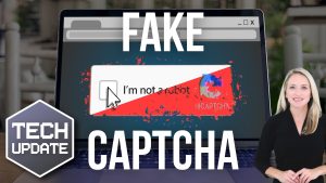 Warning: Don’t fall for fake CAPTCHAs